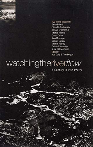 Watching the River Flow: A Century in Irish Poetry Poetry