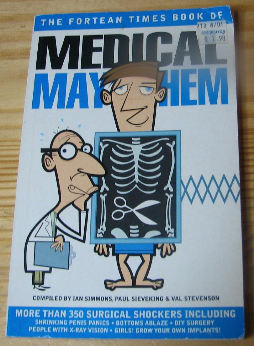 "Fortean Times" Book of Medical Mayhem Medicine