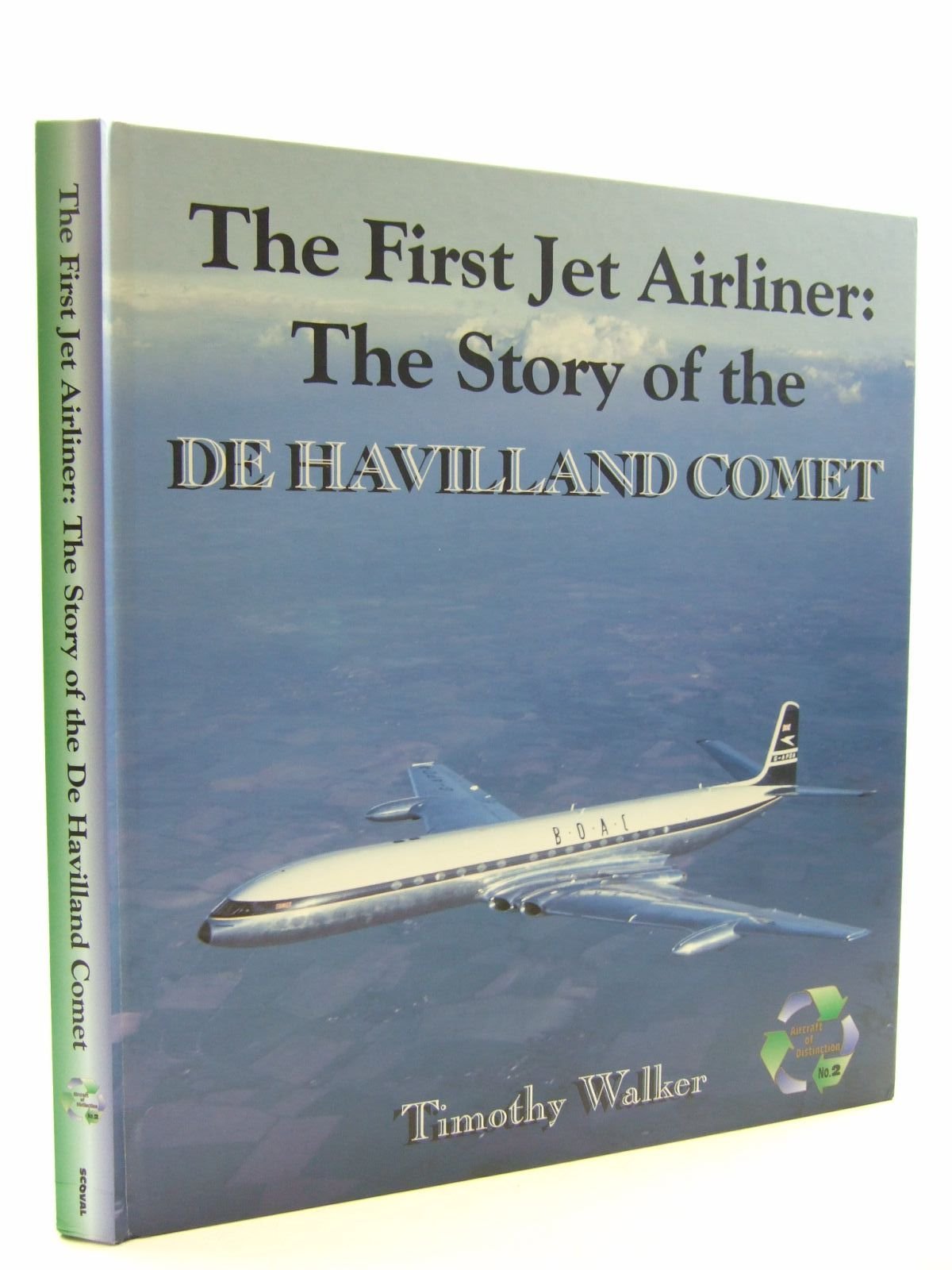 The First Jet Airliner: The Story of the De Havilland Comet (Aircraft of Distinction S.) Business & Technology