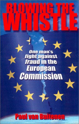 Blowing the Whistle: One man's fight against fraud in the European Commission Memories