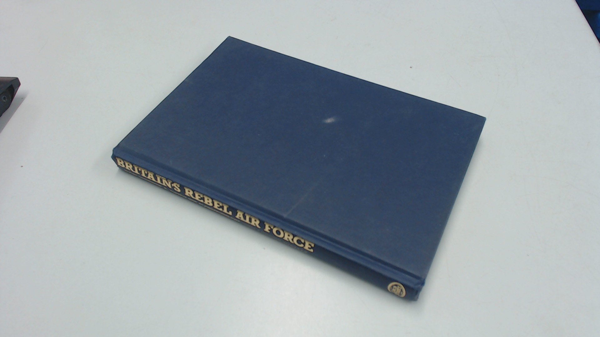 Britain's Rebel Air Force: The War from the Air in Rhodesia 1965-1980: War from the Air in Rhodesia, 1965-80 Media & Communication