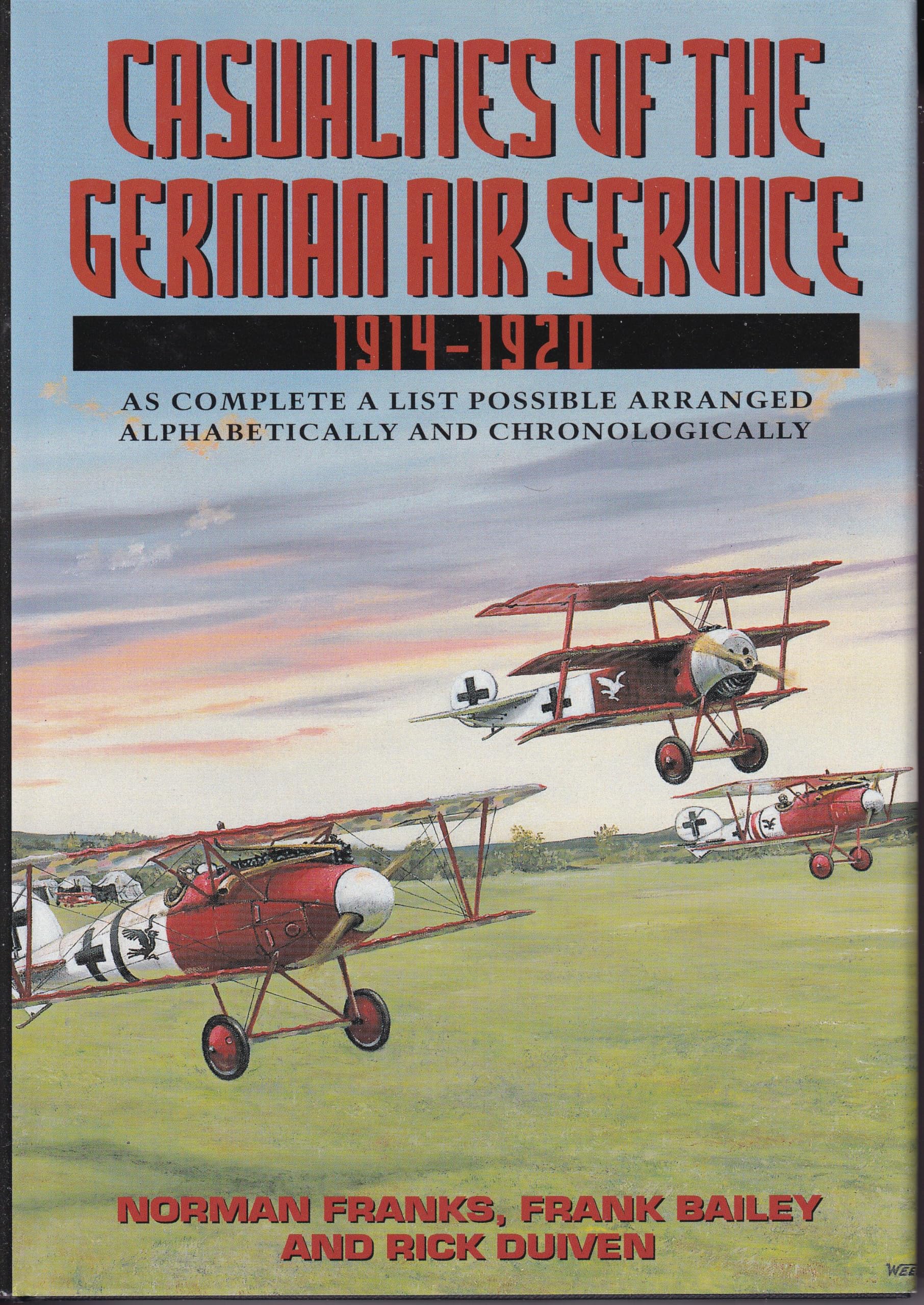 Casualities of the German Air Service 1914-20: As Complete a List Possible Arranged Alphabetically and Chronologically Social Sciences