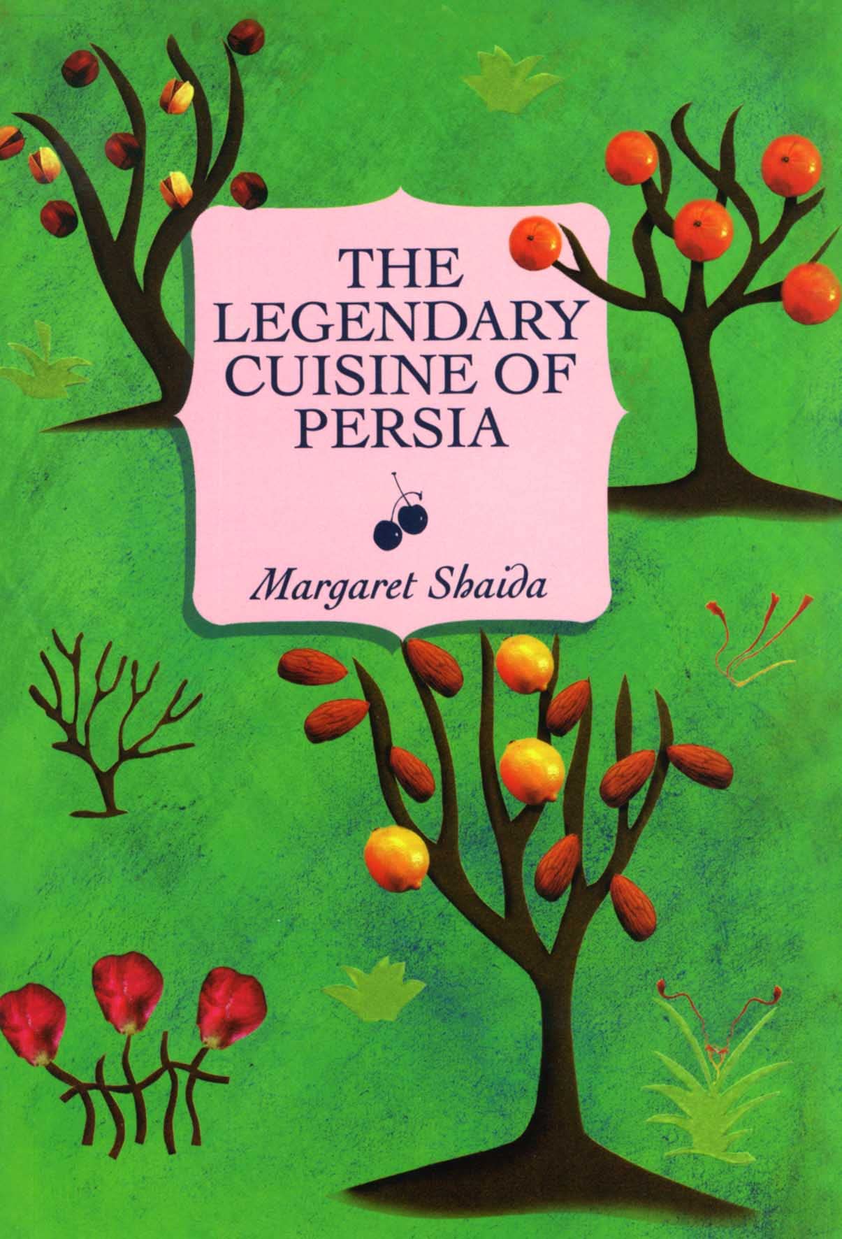 The Legendary Cuisine of Persia book