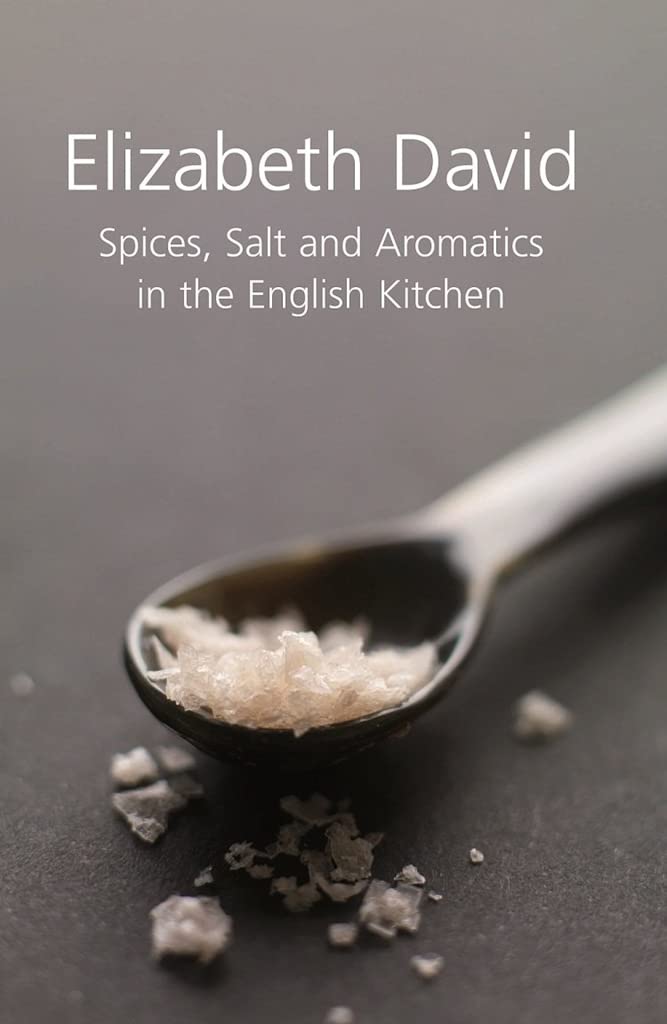 Spices, Salt and Aromatics in the English Kitchen Leisure, Home & Garden