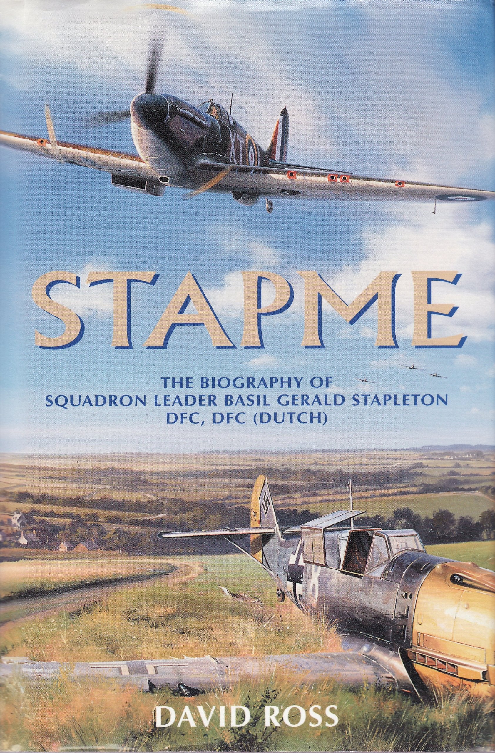 Stapme: The Biography of Squadron Leader B.g. Stapleton Dfc, Dfc Dutch Science