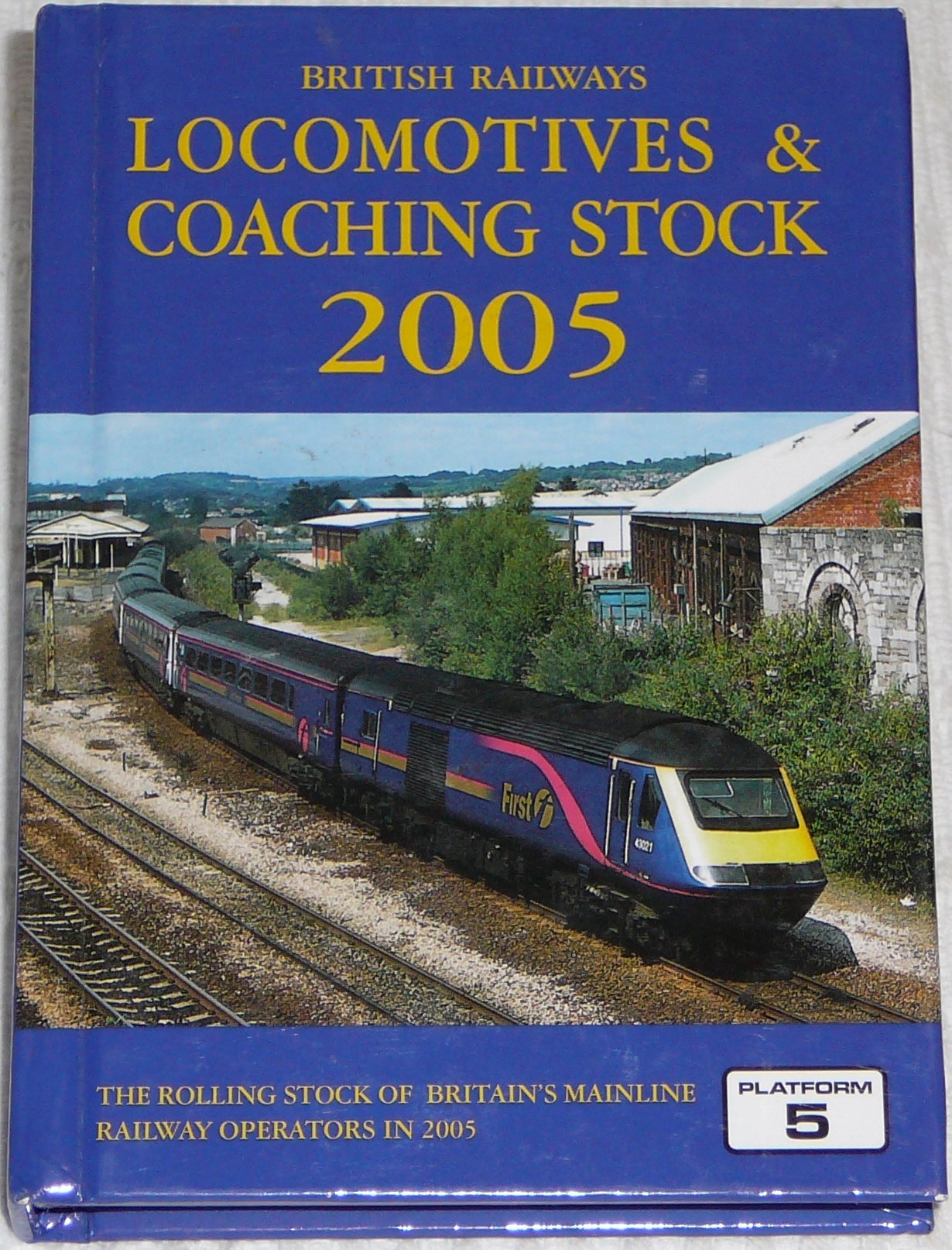 British Railways Locomotives and Coaching Stock 2005: The Complete Guide to All Locomotives and Coaching Stock Which Operate on Network Rail and ... Which Operate on Network Rail and Eurotunnel) Leisure, Home & Garden