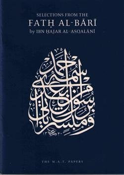 Selections from Fath Al-Bari (M.A.T. Papers) Religion & Esotericism