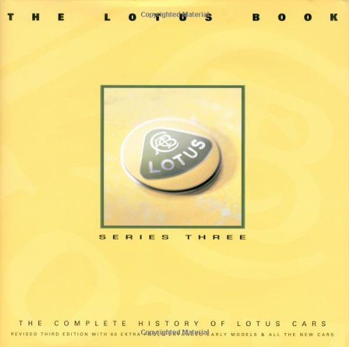 The Lotus Book: The Complete History Of Lotus Cars Business & Technology