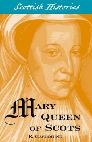 Mary Queen of Scots Politics & History