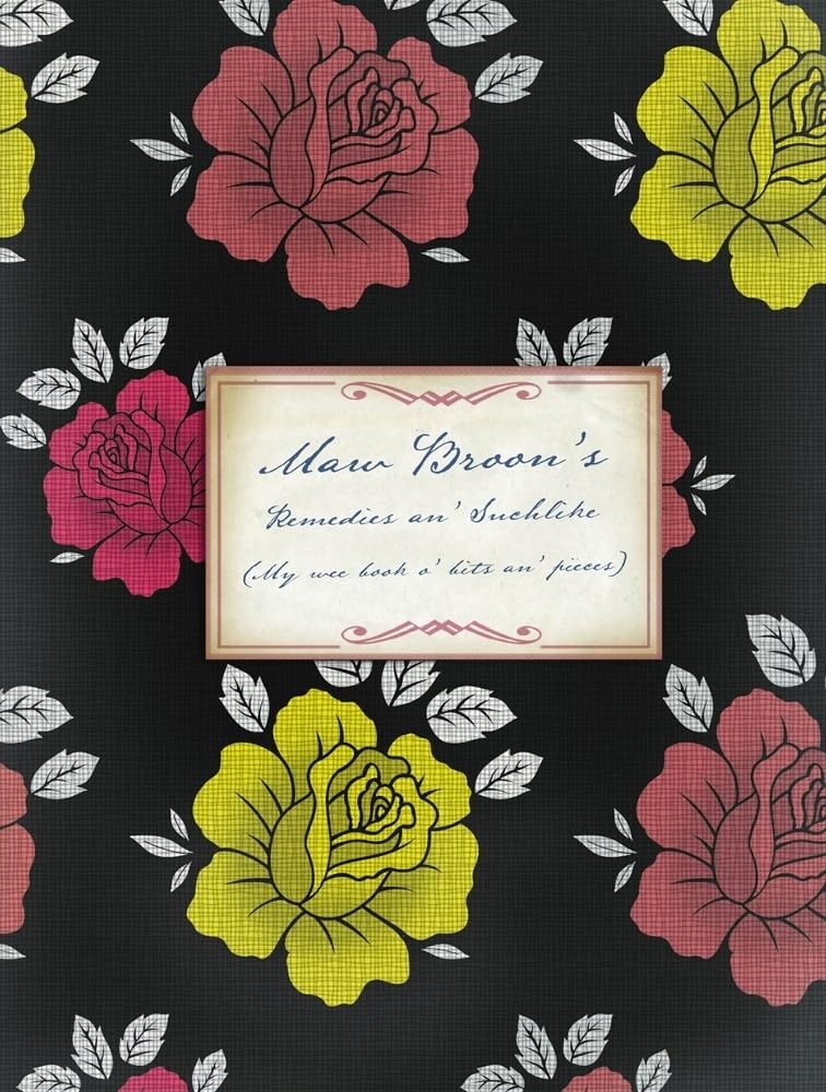 Maw Broon's Remedies An' Suchlike: My Wee Book O' Bits and Pieces book