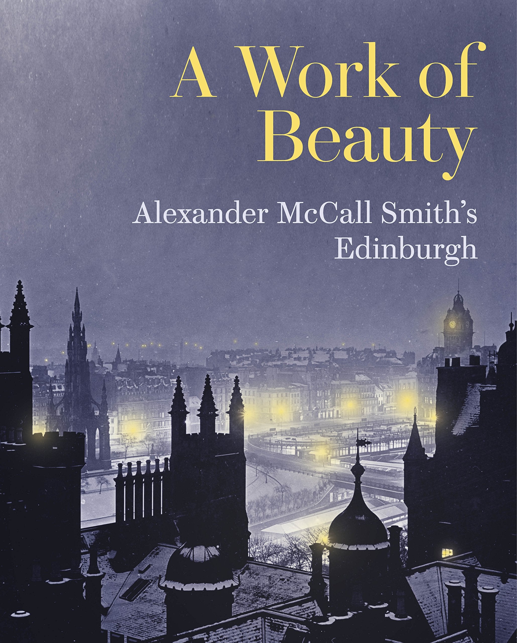 A Work of Beauty: Alexander McCall Smith's Edinburgh Social Sciences