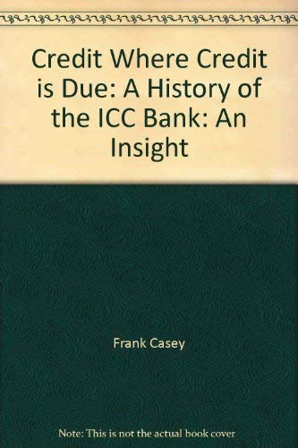 Credit Where Credit is Due: A History of the ICC Bank Business, Finance & Career