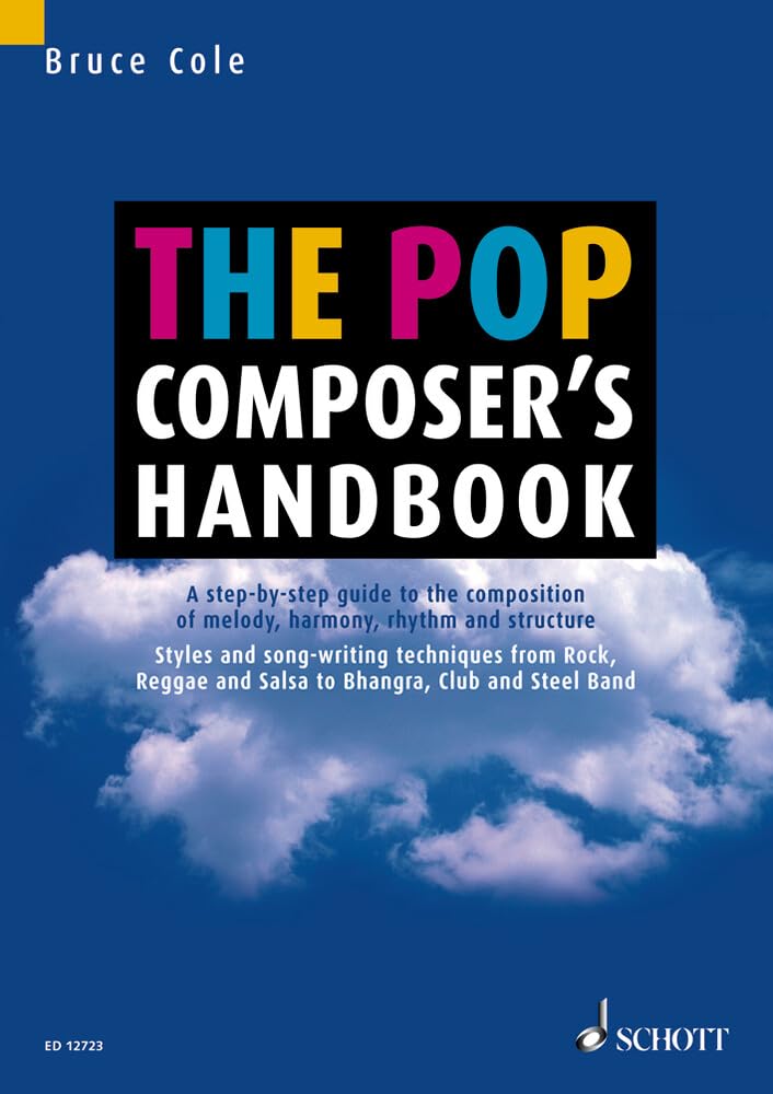 The Pop Composer's Handbook: A step-by-step guide to the composition of melody, harmony, rhythm and structure. Lehrerband. Social Sciences