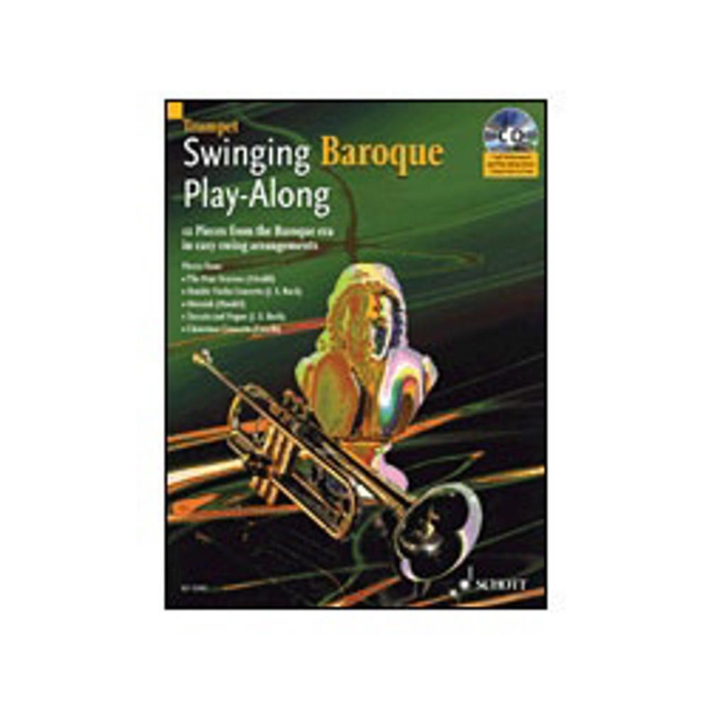 Swinging Baroque Play-along for Trumpet: 12 Pieces from the Baroque Era in Easy Swing Arrangements (Schott Master Play-Along) Sheet Music