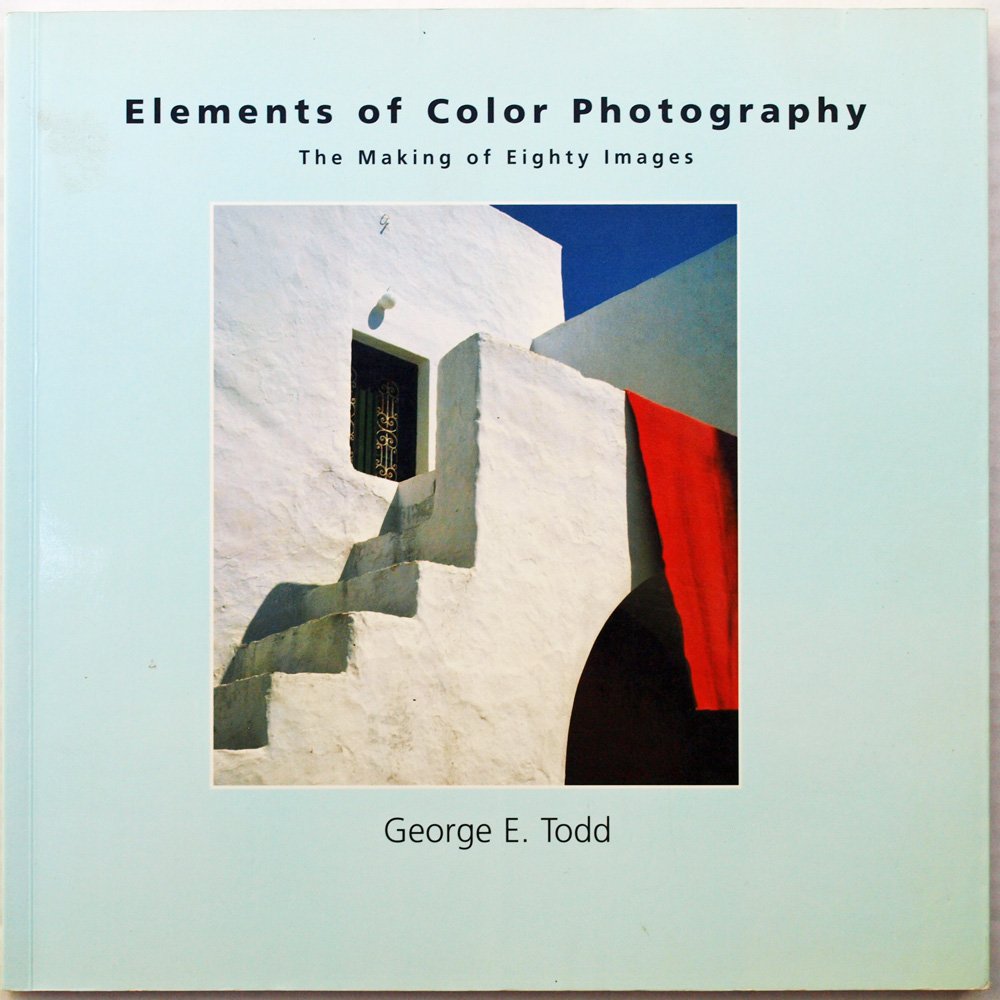 Elements of Colour Photography: The Making of 80 Images Photography