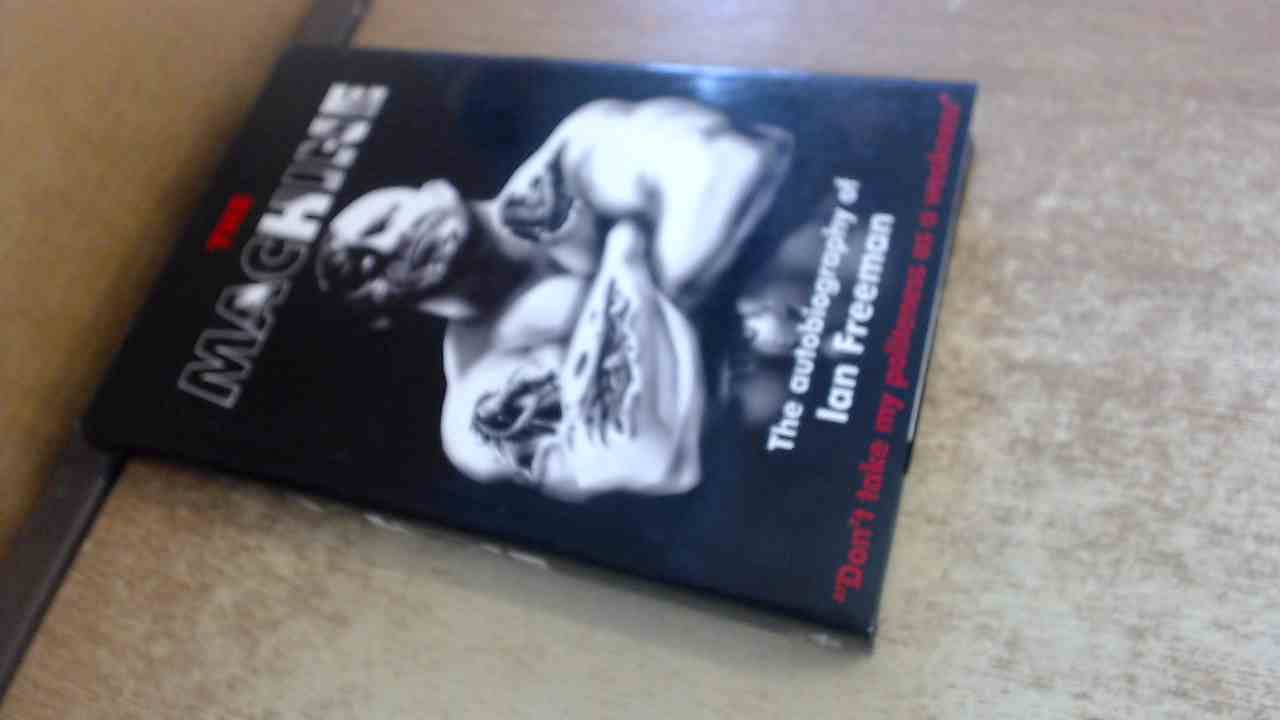 The Machine: The Autobiography of Ian Freeman Law