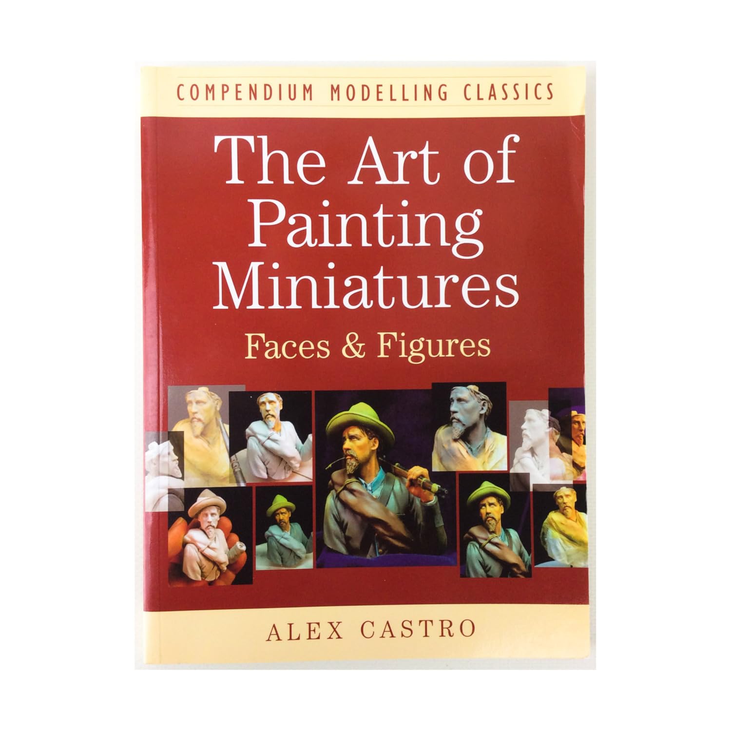 The Art of Painting Miniatures: Faces and Figures book