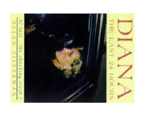 Diana: The Last 24 Hours - A Day in the Death of the Princess of Pain Biographies & Memoirs Audio Books
