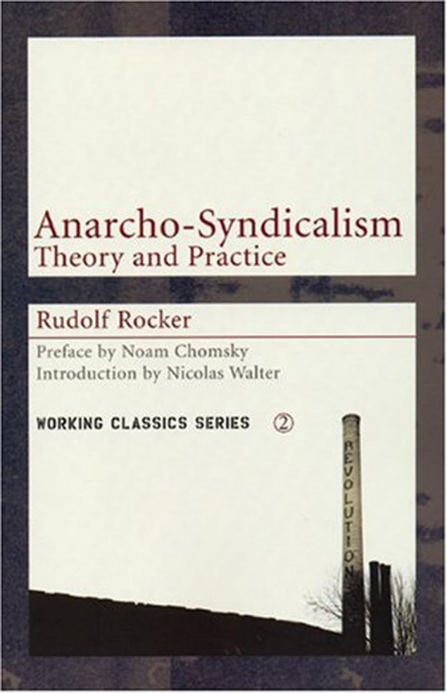 Anarcho-syndicalism: Theory and Practice (Working Classics, Band 2) Philosophy