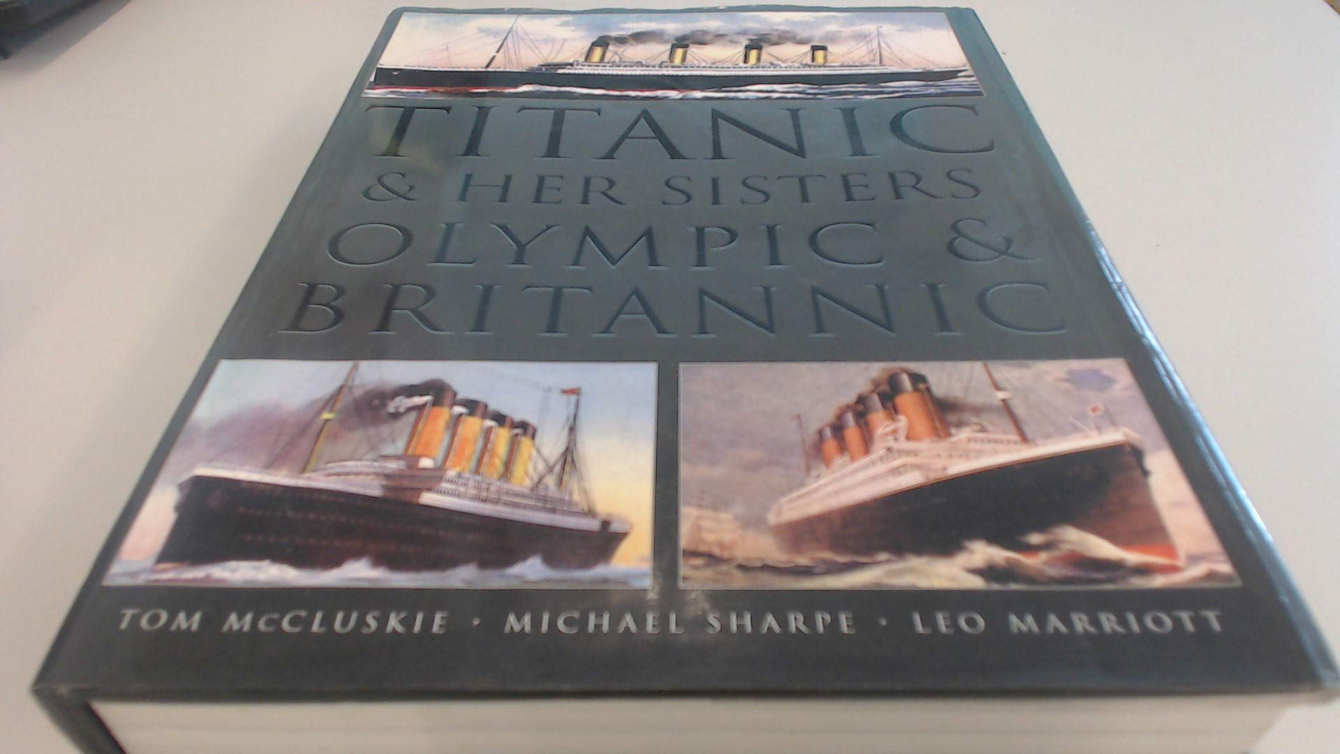 "Titanic" and Her Sisters "Olympic" and "Britannic" Leisure, Home & Garden