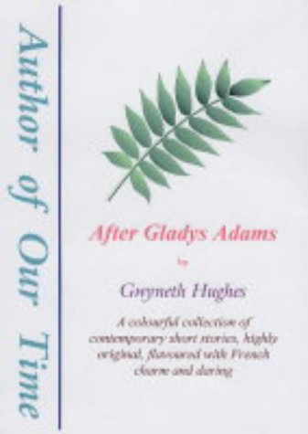 After Gladys Adams: Short Story Collection Contemporary literature