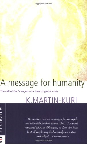A Message for Humanity: The Call of God's Angels at a Time of Global Crisis Religion & Esotericism