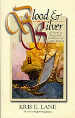 Blood and Silver: Piracy in the Americas, 1500-1750 Law