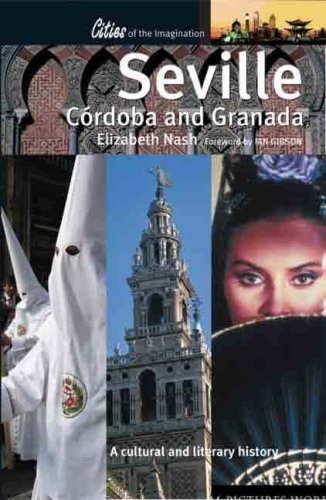 Seville, Codoba and Granada: A Cultural and Literary History book
