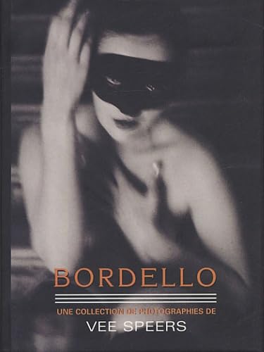 Bordello: Une collection de photographies de Vee Speers. book