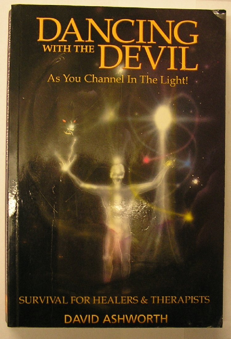 Dancing with the Devil: As You Channel in the Light! -- Survival for Healers & Therapists Religion & Esotericism