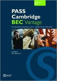 Pass Cambridge BEC Vantage: Student's Book Foreign Languages ​​& Dictionaries