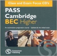 PASS Cambridge BEC: Higher CD-audio Pack (Pass Cambridge Bec) Class and Exam Focus Foreign Languages ​​& Dictionaries