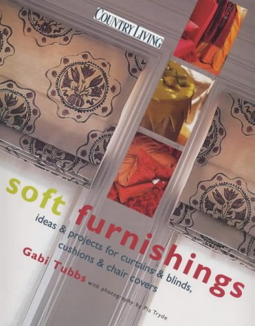 Soft Furnishings: Ideas and Projects for Curtains and Blinds, Cushions and Chair Covers book