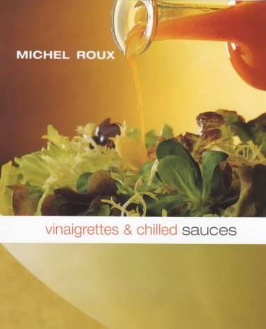 Vinaigrettes and Chilled Sauces book