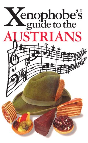 The Xenophobe's Guide to The Austrians (Xenophobe's Guides) Travel