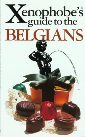 Xenophobe's Guide To The Belgians: () (Xenophobe's Guides) Fiction