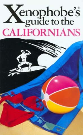The Xenophobe's Guide to the Californians (Xenophobe's Guides) General education