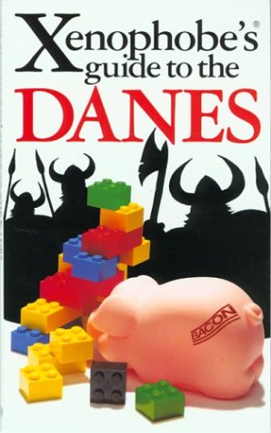 Xenophobe's Guide to Danes (Xenophobe's Guides) Social Sciences