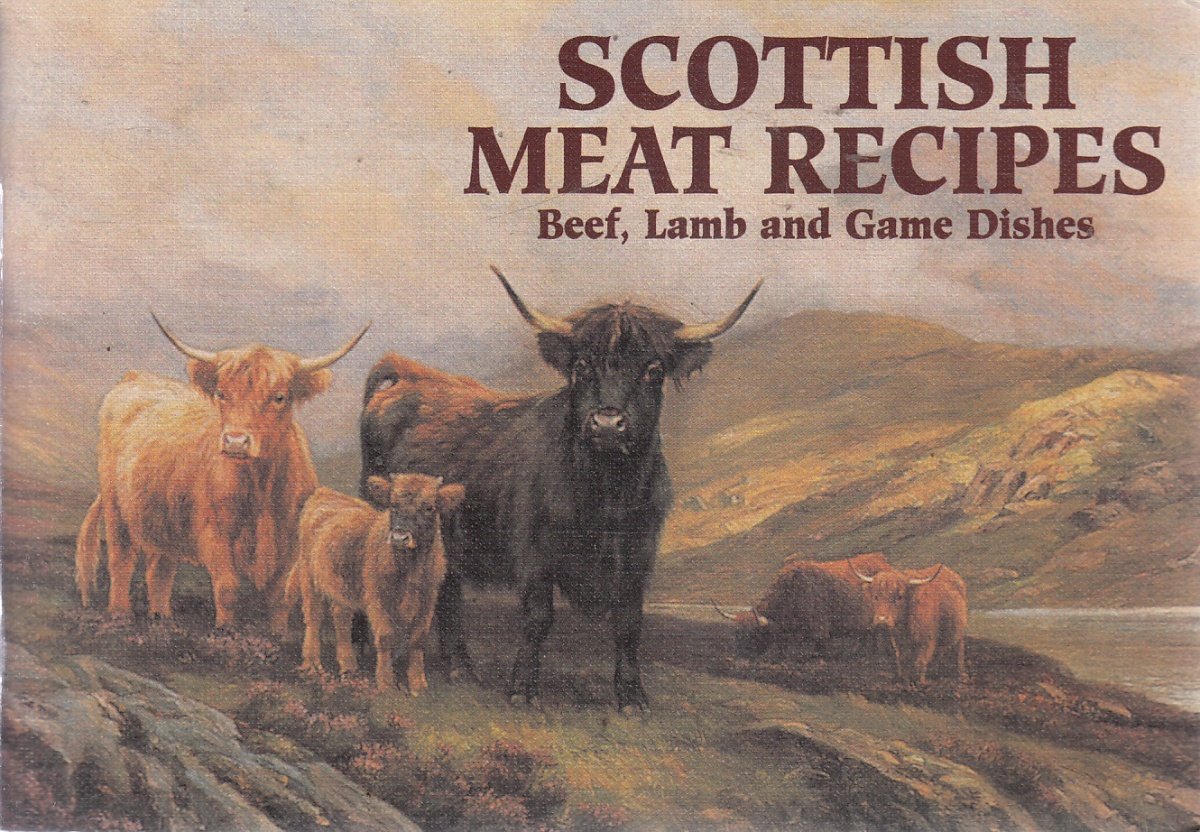 Scottish Meat Recipes: Beef, Lamb and Game Dishes (Favourite Recipes) Leisure, Home & Garden