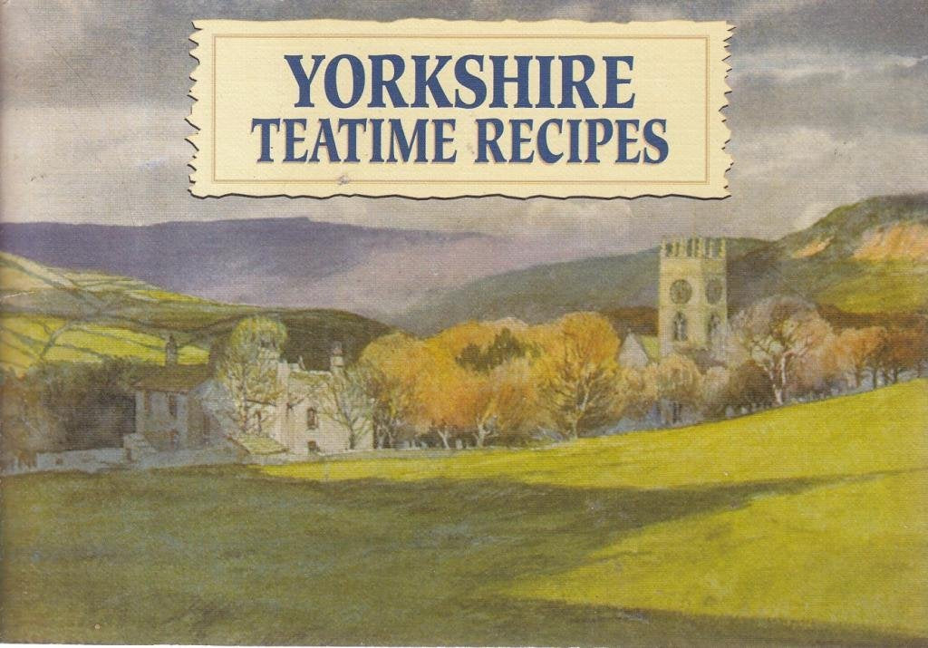 Favourite Yorkshire Teatime Recipes: Traditional Country Fare (Favourite Recipes) Leisure, Home & Garden