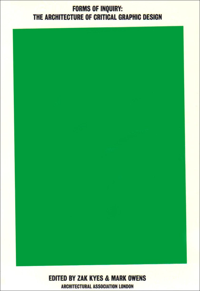 Forms of Inquiry: The Architecture of Critical Graphic Design Architecture