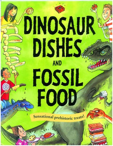 Dinosaur Dishes and Fossil Food (Gruesome Series) Non-fiction
