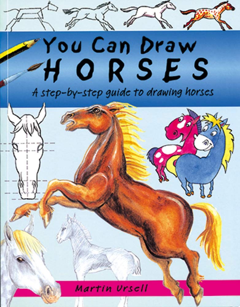 You Can Draw Horses: A Step-by-Step Guide to Drawing Horses Non-fiction
