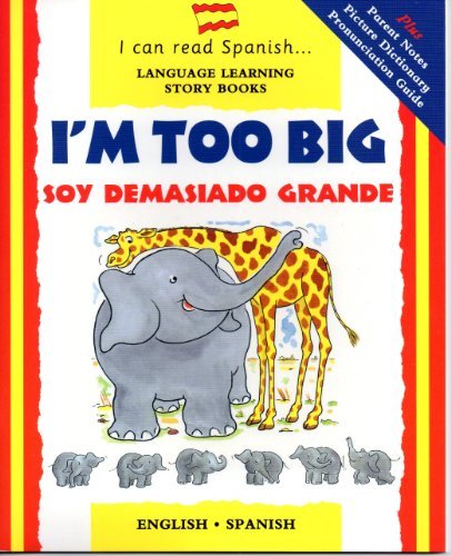 I'm Too Big (Soy Demasiado Grande) [I Can Read Spa book