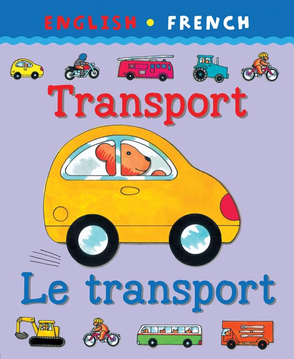 Transport/Le transport (Bilingual First Books French) Non-fiction