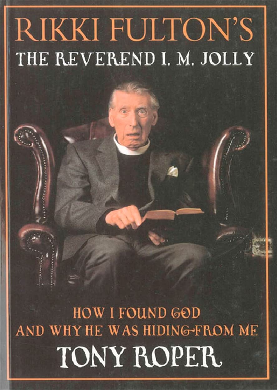Rikki Fulton's Reverend I.M.Jolly: How I Found God and Why He Was Hiding From Me Contemporary literature
