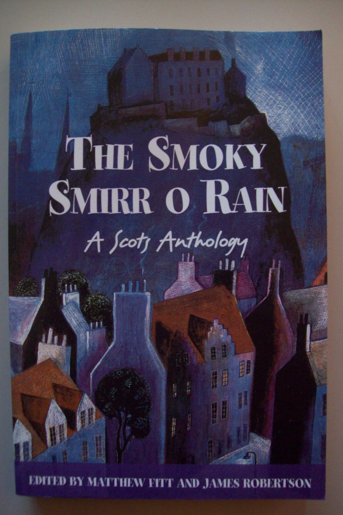 The Smoky Smirr O Rain: A Scots Anthology Education