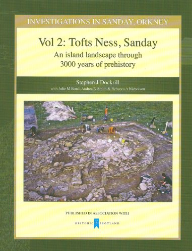 Investigations in Sanday, Orkney: Tofts Ness, Sandnay, An Island Landscape Through Three Thousand Years of Prehistory Social Sciences