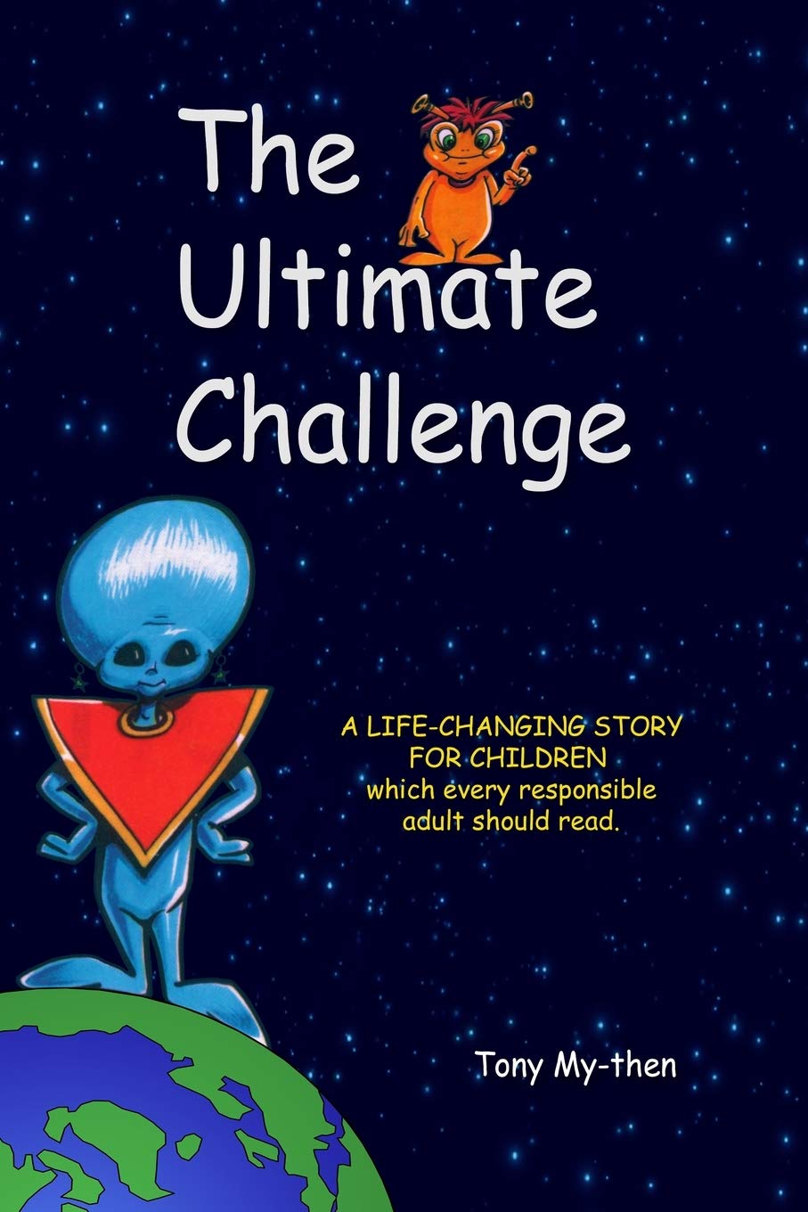 The Ultimate Challenge: A Life-changing Story for Children Which Every Responsible Adult Should Read (The Antons Are Here, Band 5) Non-fiction