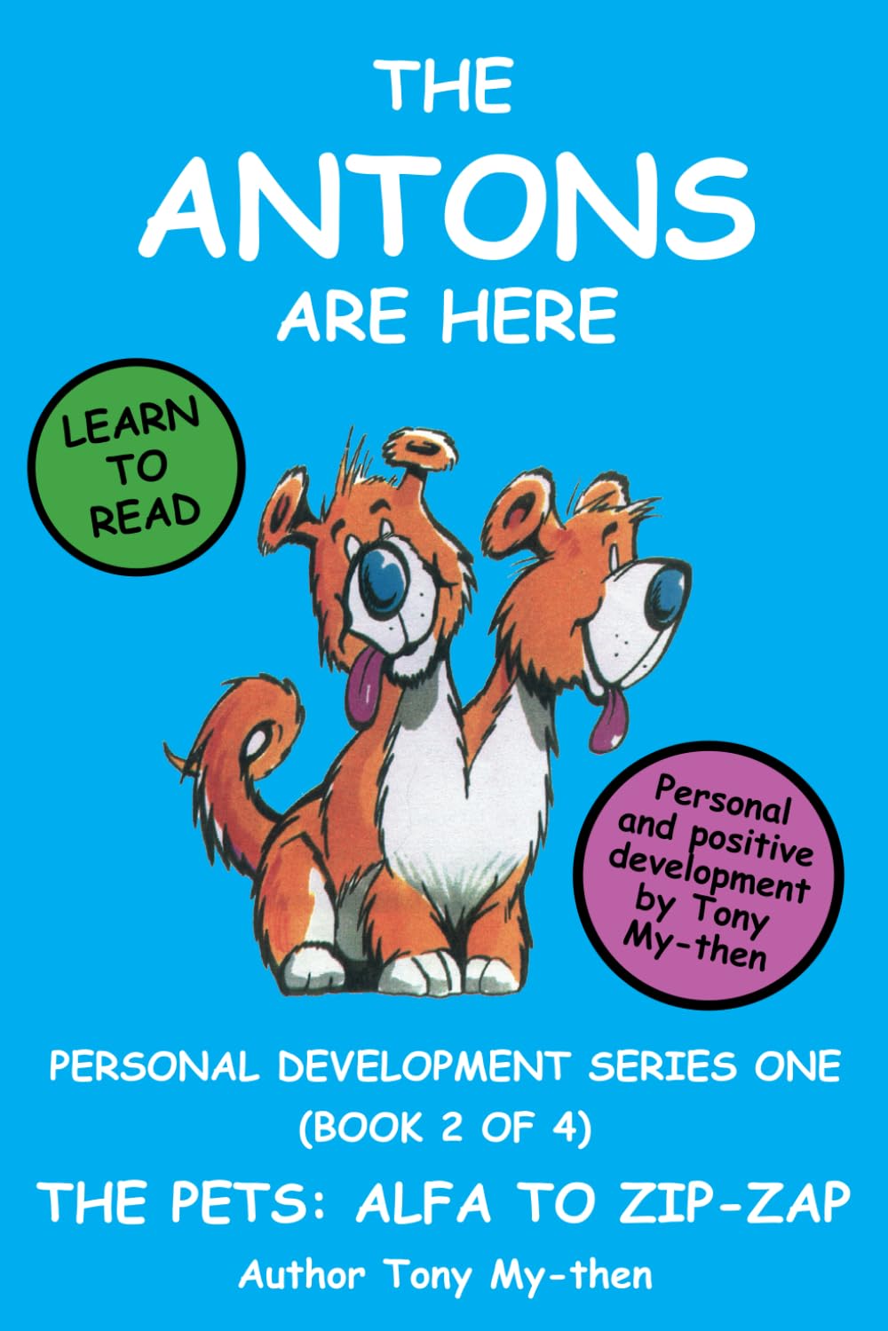 The Pets, Alfa to Zip-Zap: Personal Development for your Child. The Antons are Here. book
